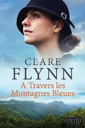 Clare Flynn – A Travers les Montagnes Bleues